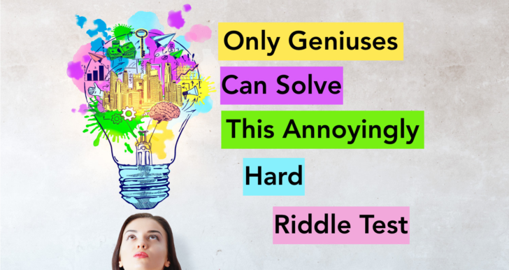 Only Geniuses Can Solve This Annoyingly Hard Riddle