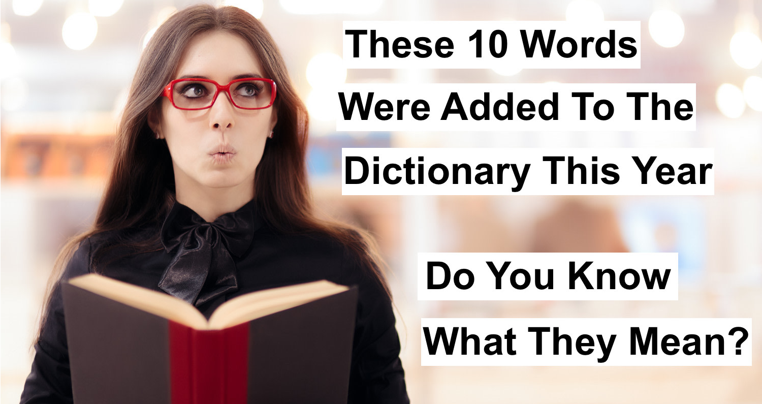 These 10 Words Were Added To The Dictionary This Year. Do You Know What